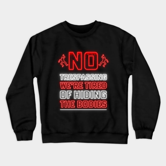 Funny Crewneck Sweatshirt by The Design Deck